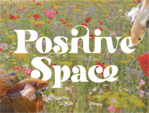 Positive Space 2024